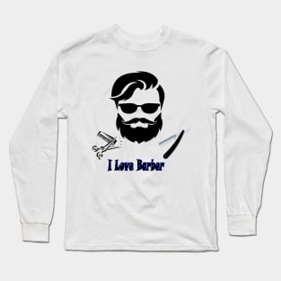 I love Barber Long Sleeve T-Shirt